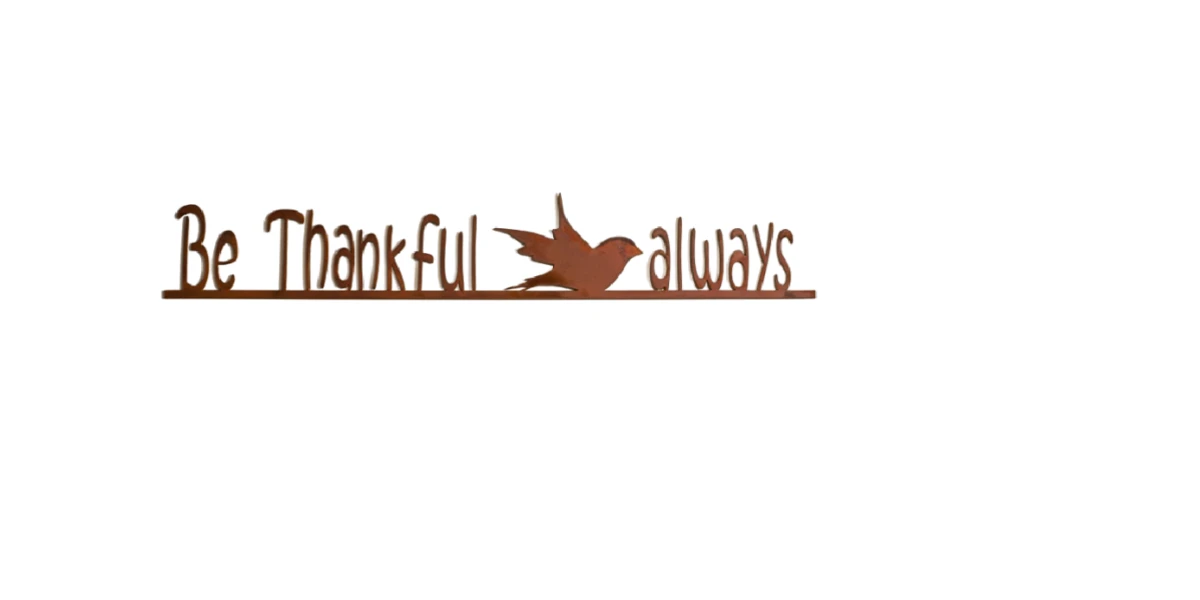 Be Thankful Always 1 Be Thankful Always