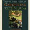 New Encyclopedia Of Gardening Techniques - AHS